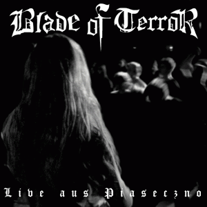 Blade Of Terror : Live aus Piaseczno